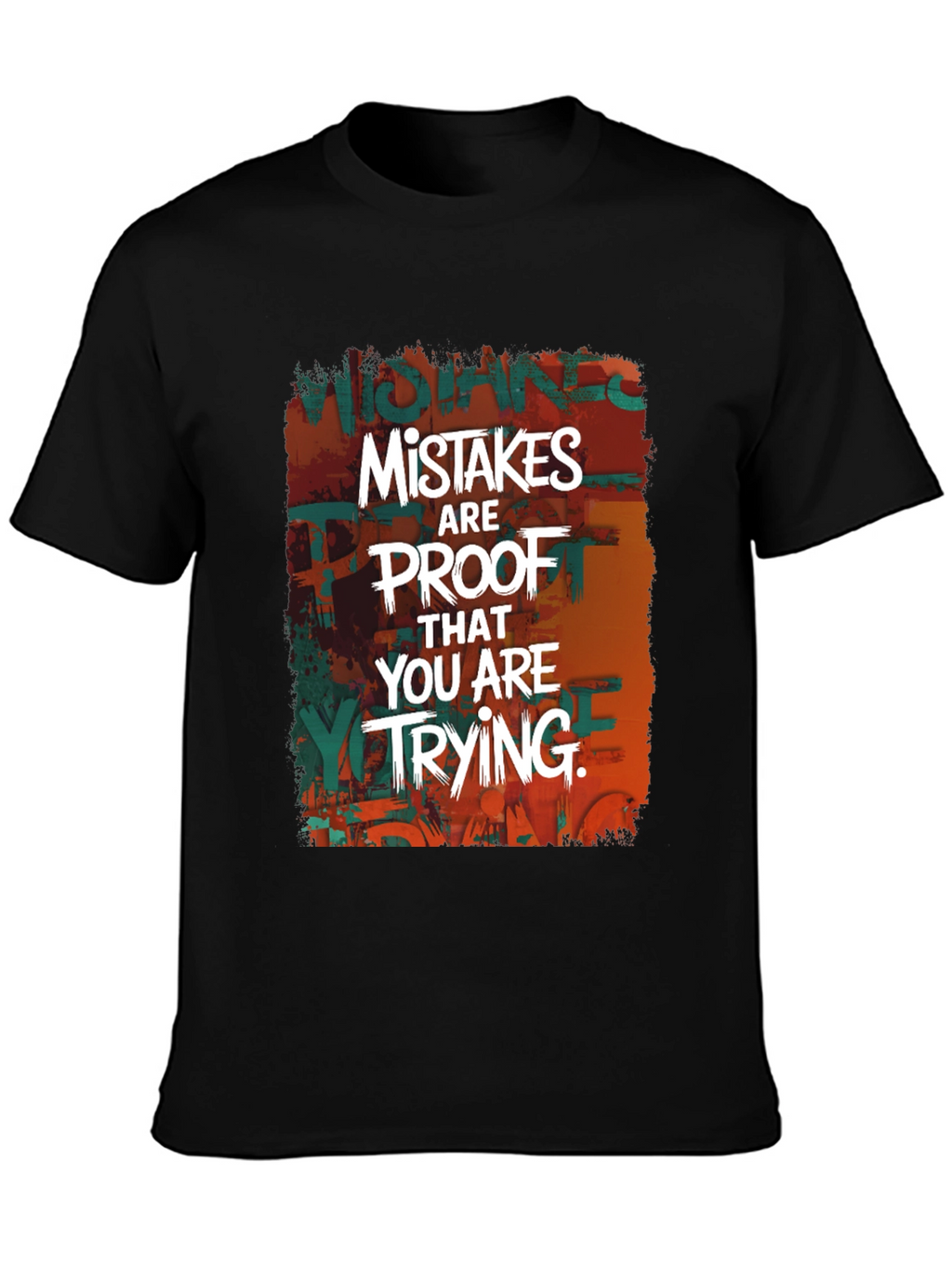 Mistakes are Proof T-Shirt - Inspiring Graphic Tee