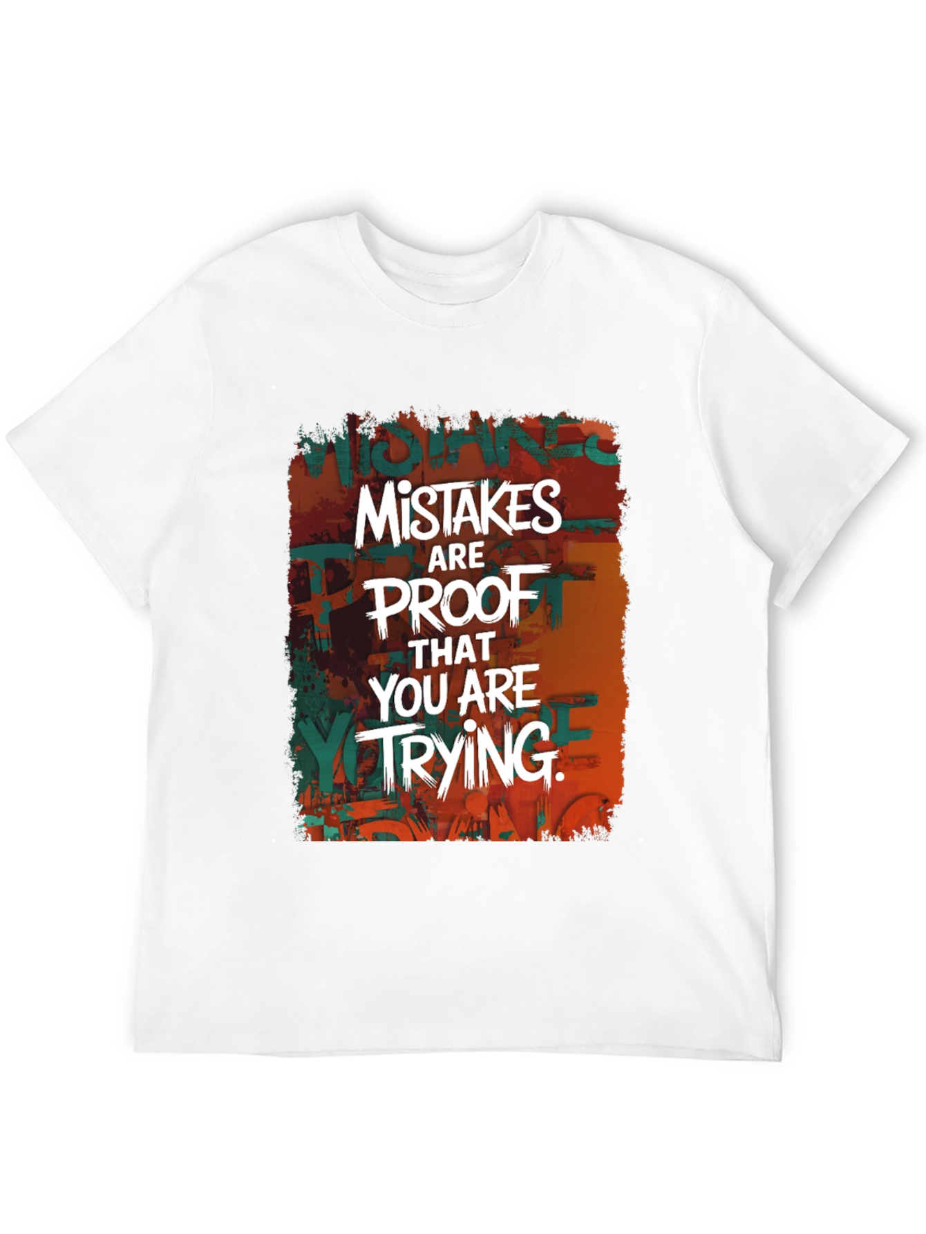 Mistakes are Proof T-Shirt - Inspiring Graphic Tee