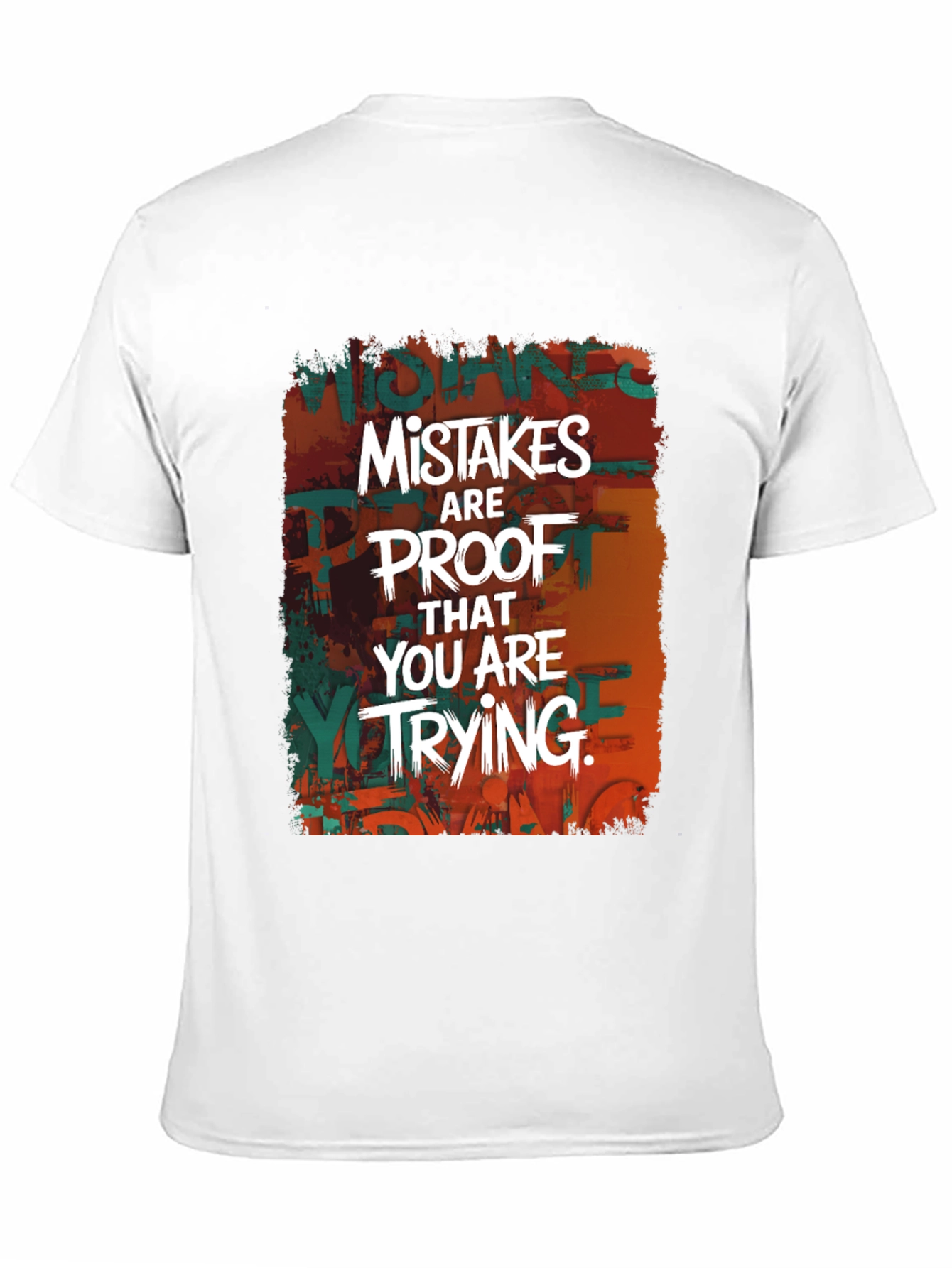 Mistakes are Proof T-Shirt - Inspiring Graphic Tee