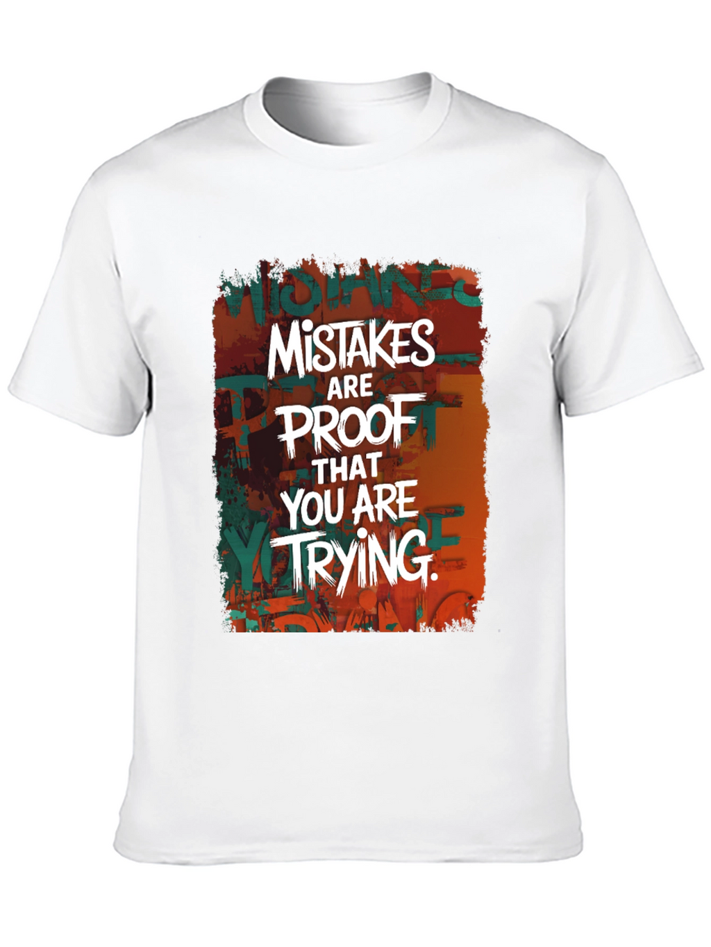 Mistakes are Proof T-Shirt - Inspiring Graphic Tee