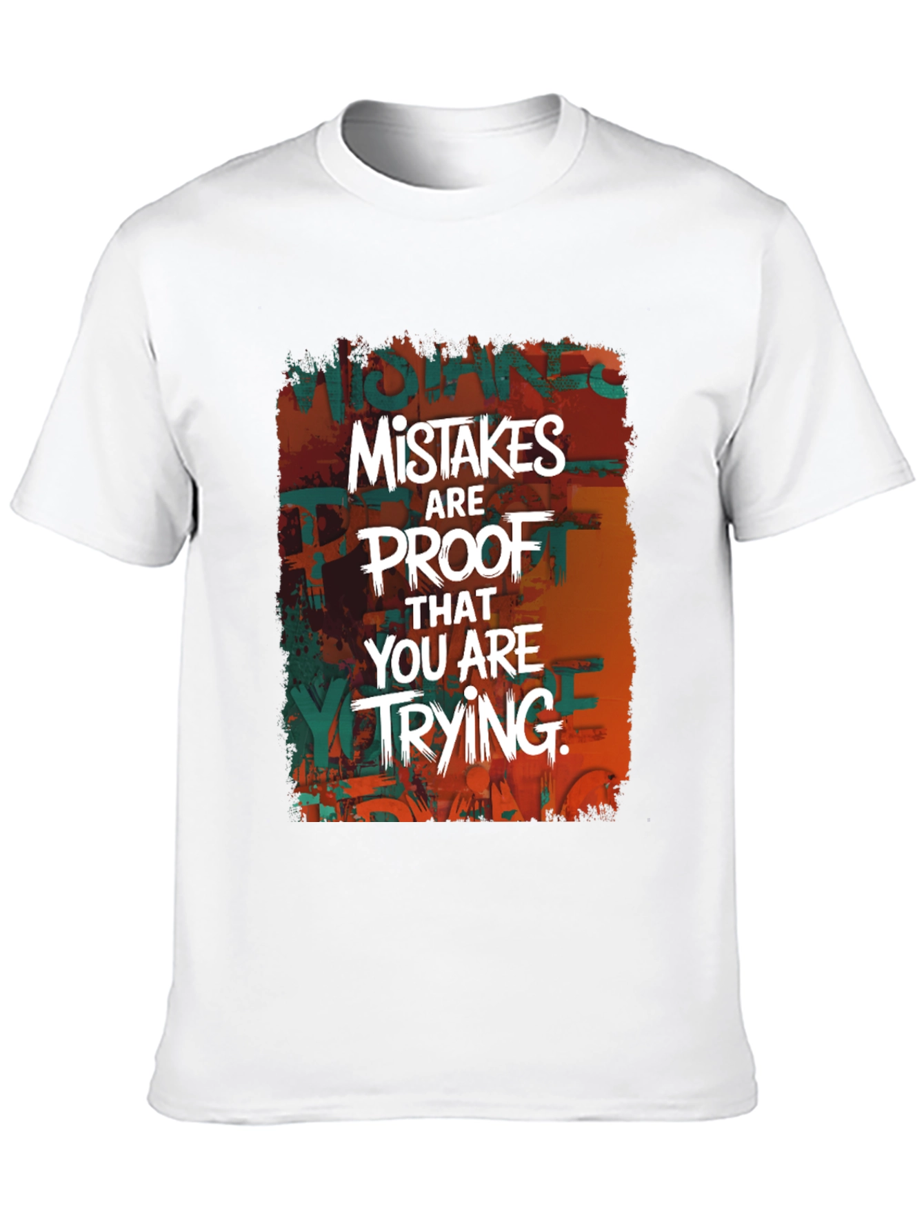 Mistakes are Proof T-Shirt - Inspiring Graphic Tee