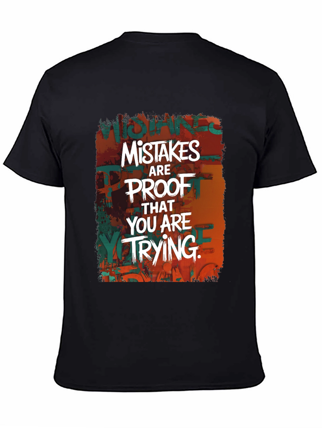 Mistakes are Proof T-Shirt - Inspiring Graphic Tee