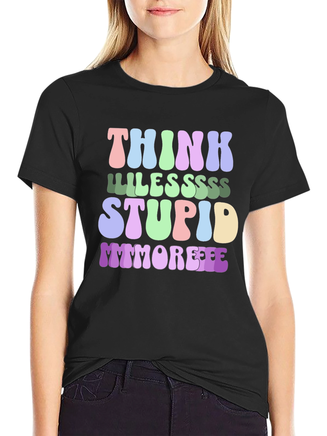 Think Less Stupid More T-Shirt - Funny Graphic Tee