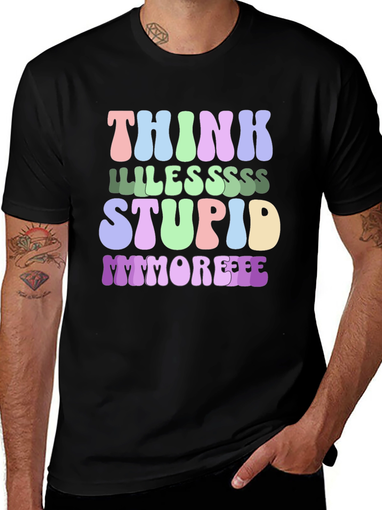 Think Less Stupid More T-Shirt - Funny Graphic Tee