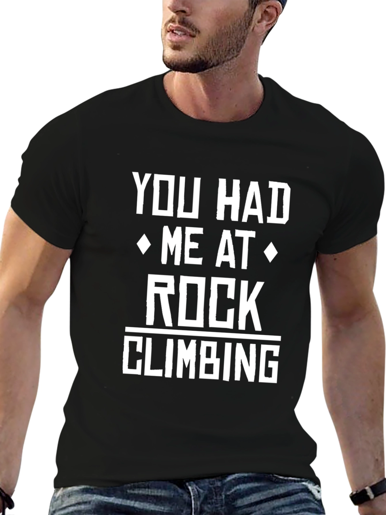 Rock Climbing T-Shirt - You Had Me at Rock Climbing