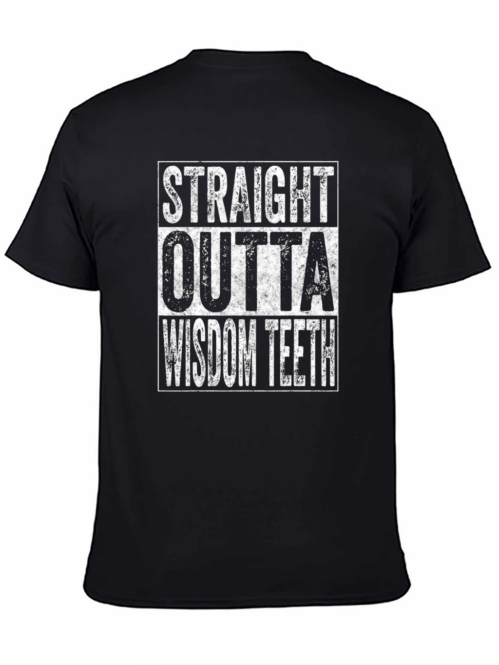 Straight Outta Wisdom Teeth T-Shirt