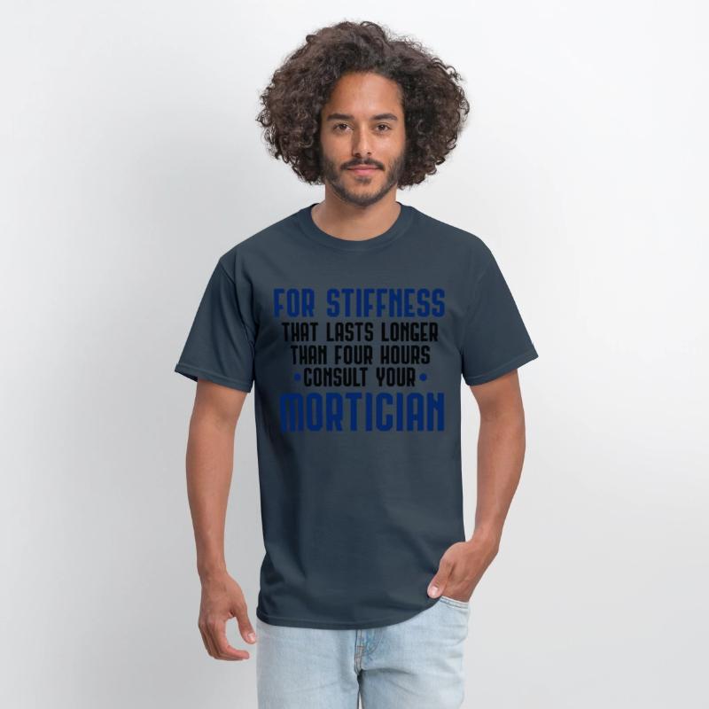 Mortician Humor For Stiffness that Lasts More