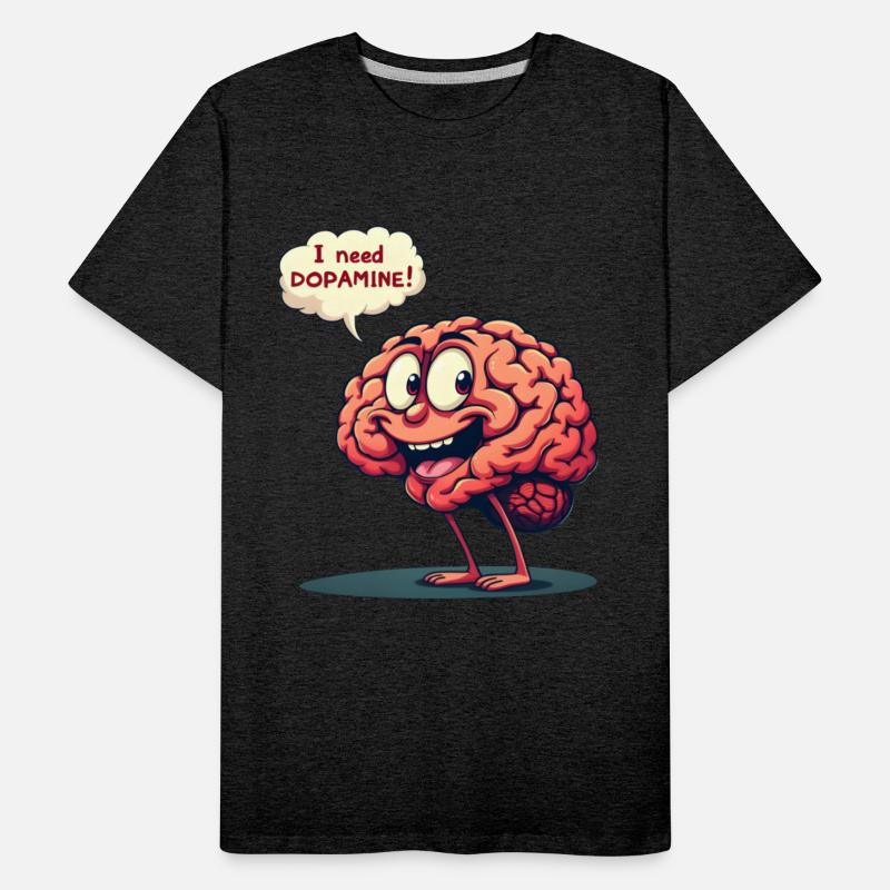 Mr brain:i need dopamine