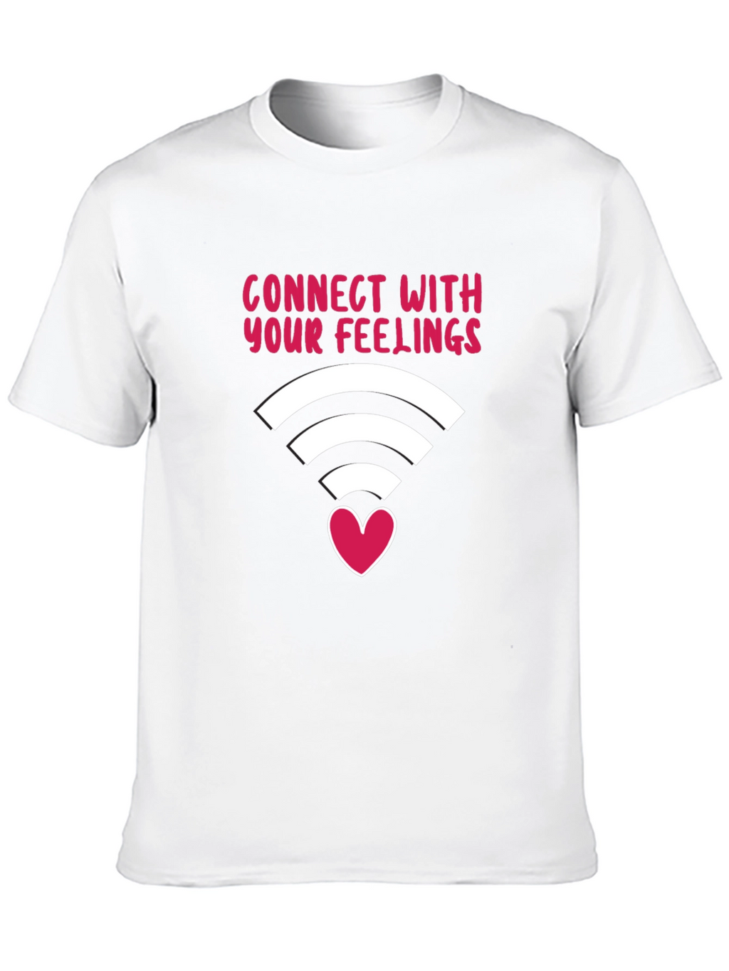 Connect With Your Feelings T-Shirt