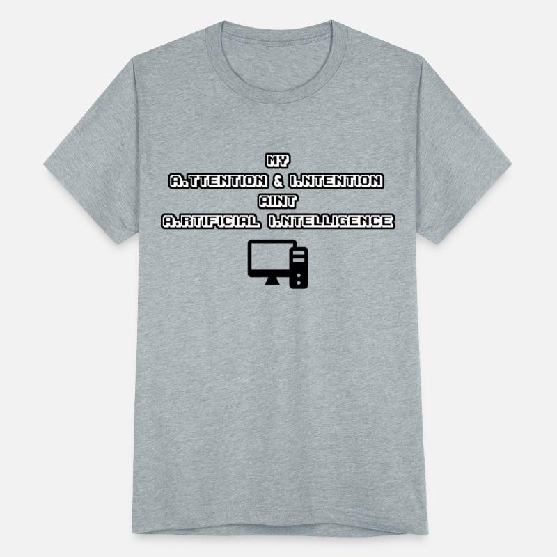 MY ATTENTION & INTENTION AIN'T A. I.