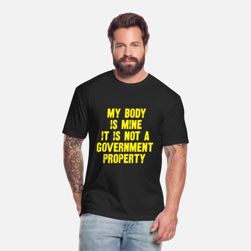 my body is mine it is not a government property