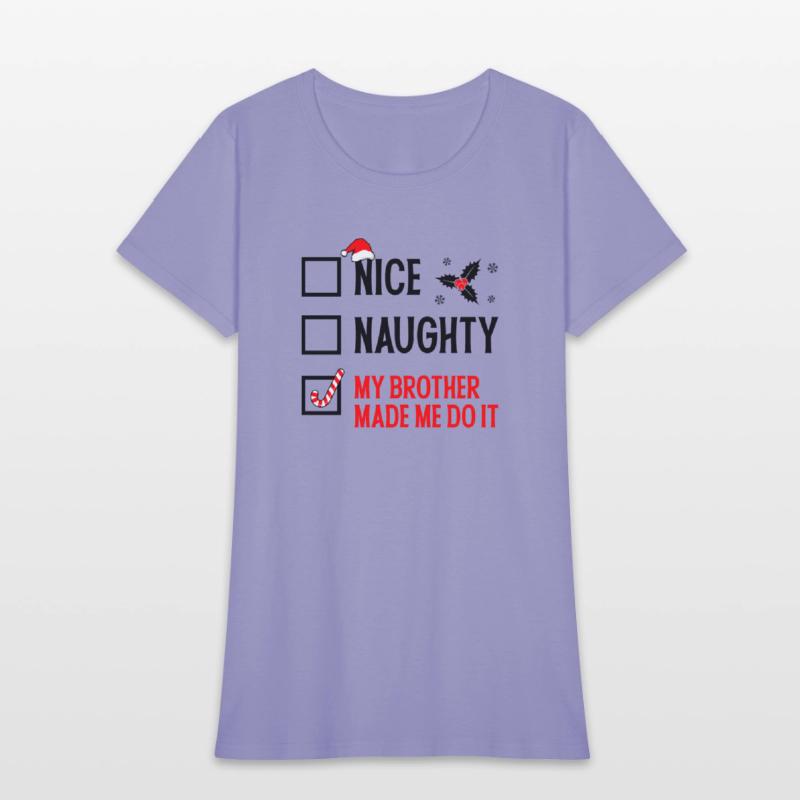 My Brother Made Me Do It - Funny Christmas Tee