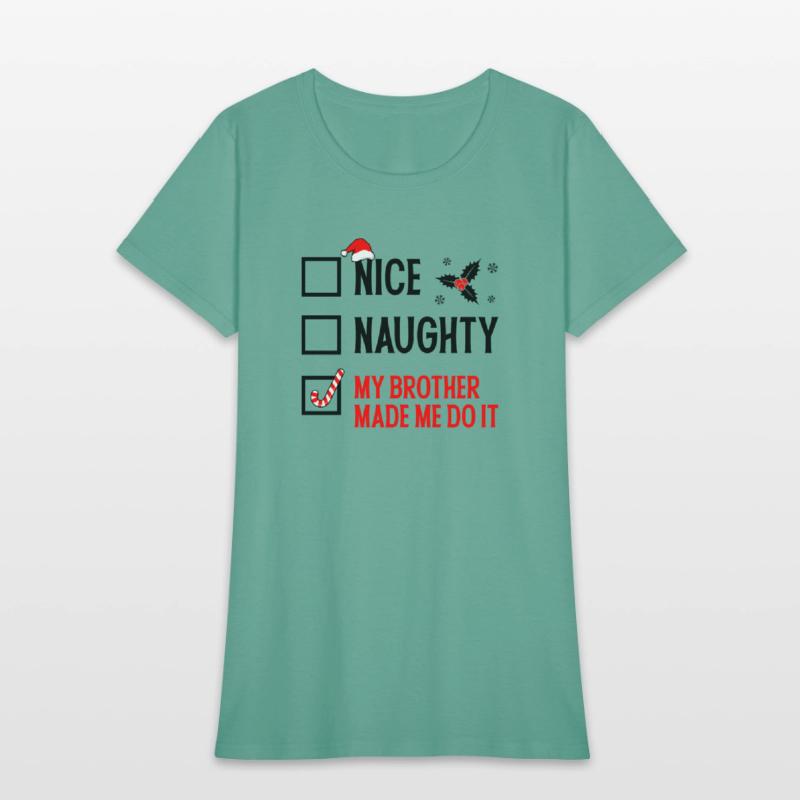 My Brother Made Me Do It - Funny Christmas Tee