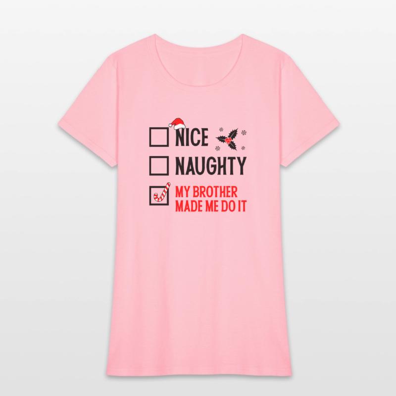 My Brother Made Me Do It - Funny Christmas Tee