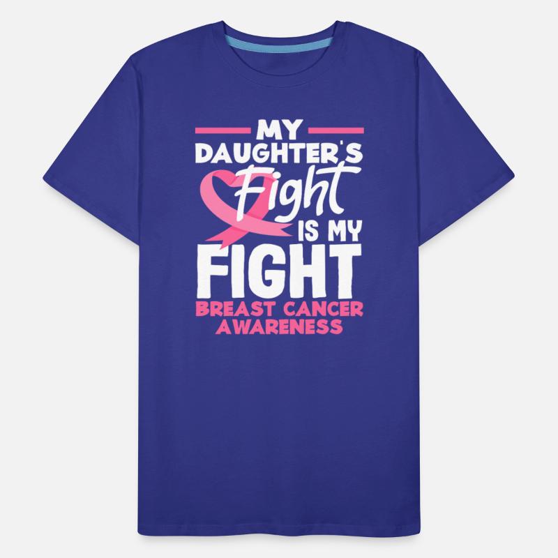 My Daughter's Fight Is My Fight Breast Cancer