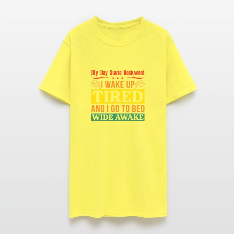 My Day Starts Backwards... I Wake Up Tired