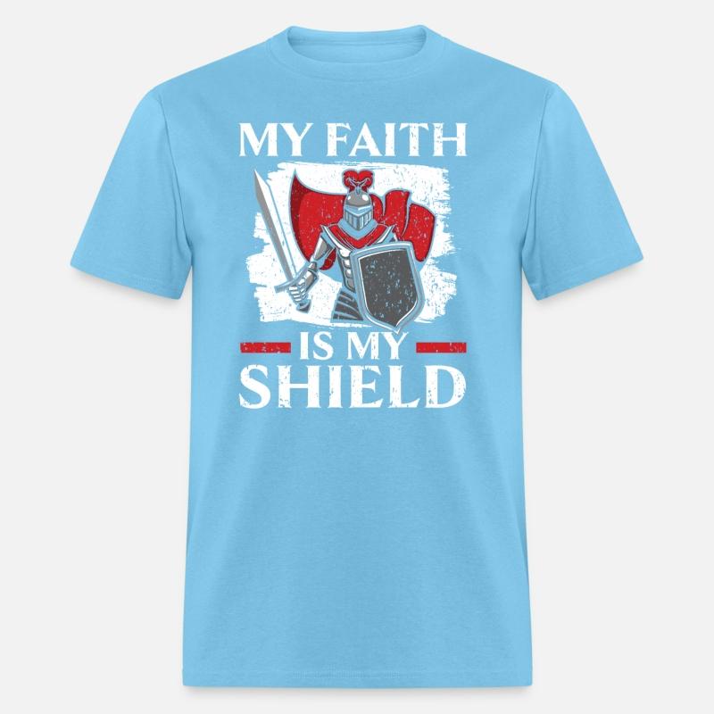 My Faith Is My Shield Knight Knighthood Warrior
