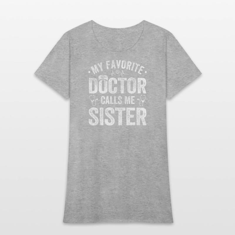 My Favorite Doctor Calls Me Sister Saying