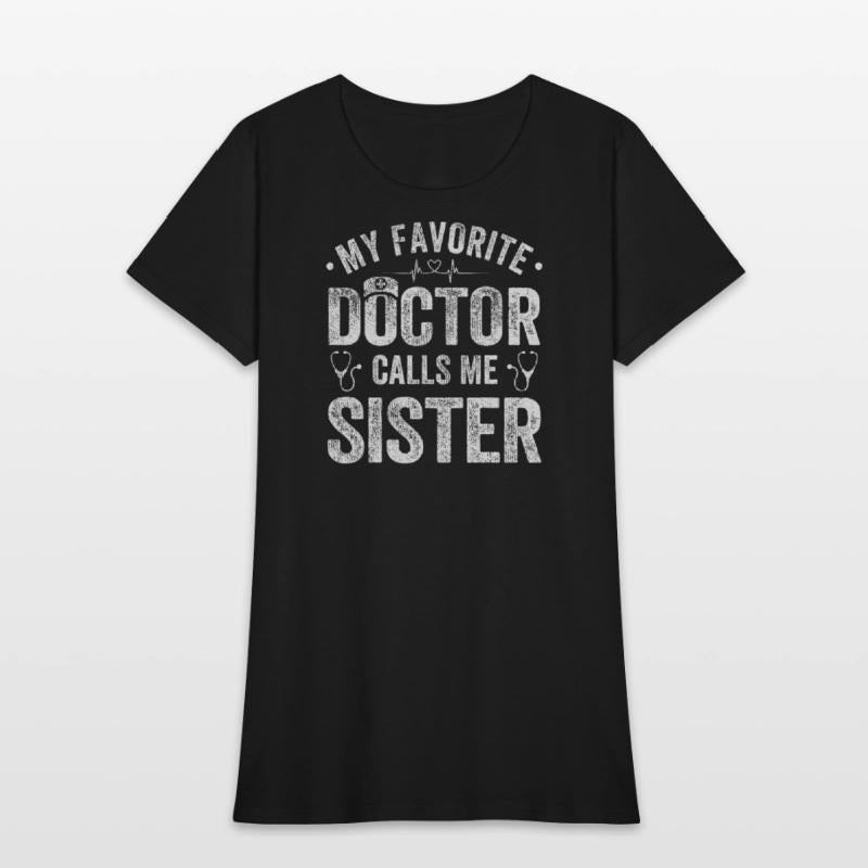 My Favorite Doctor Calls Me Sister Saying