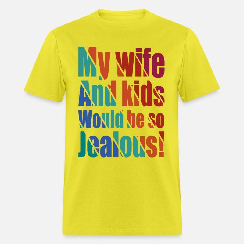 My Wife and Kids Would Be So Jealous