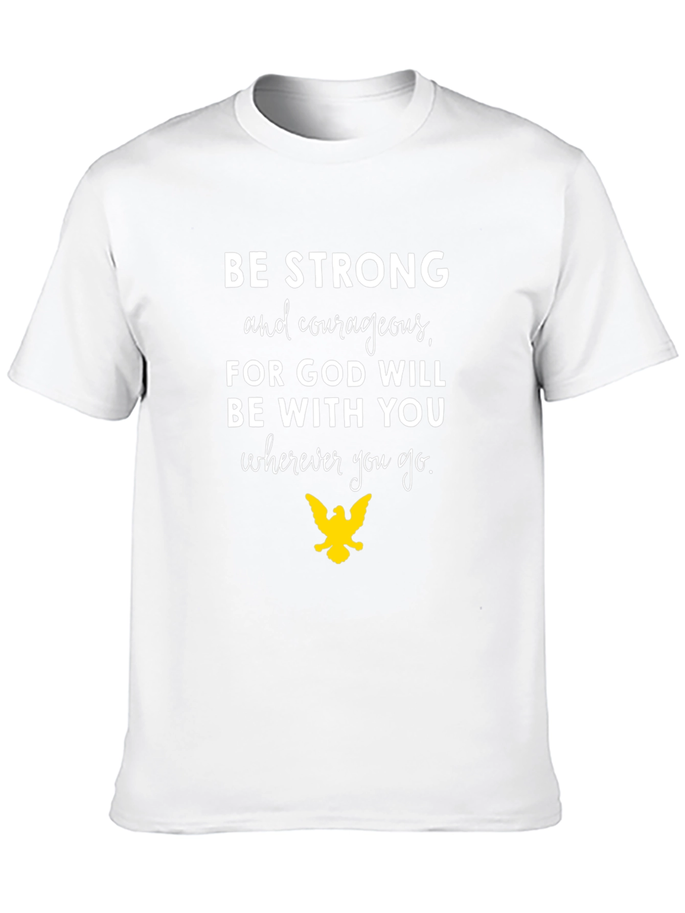 Inspirational Graphic Tee - Be Strong Courageous