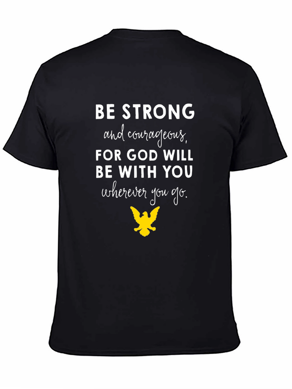 Inspirational Graphic Tee - Be Strong Courageous