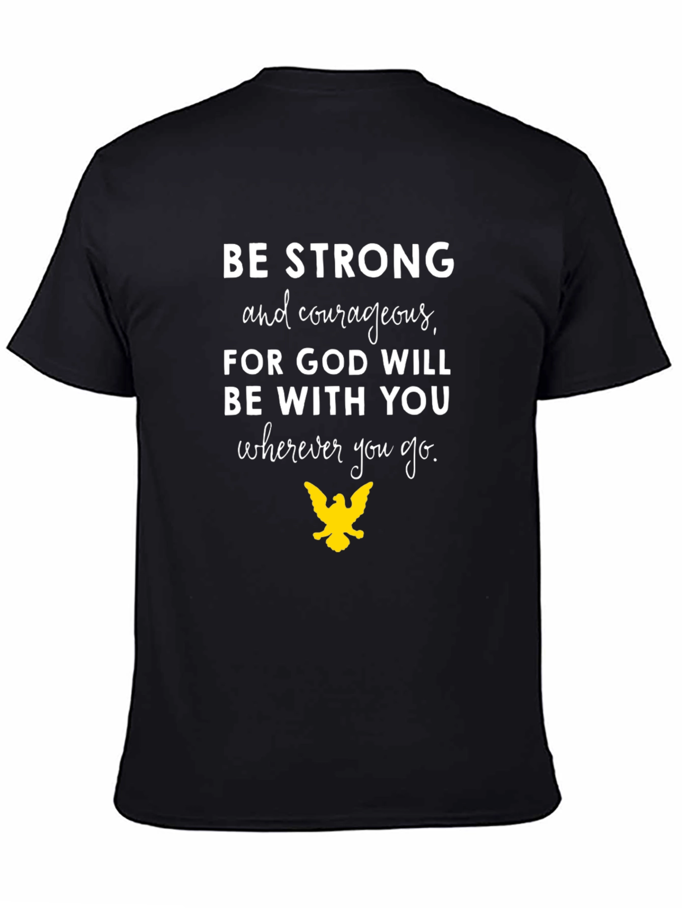 Inspirational Graphic Tee - Be Strong Courageous