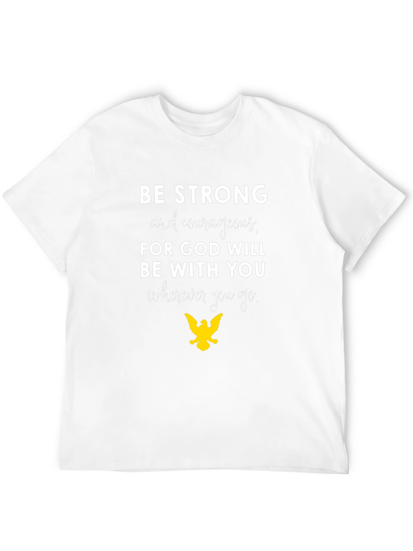 Inspirational Graphic Tee - Be Strong Courageous