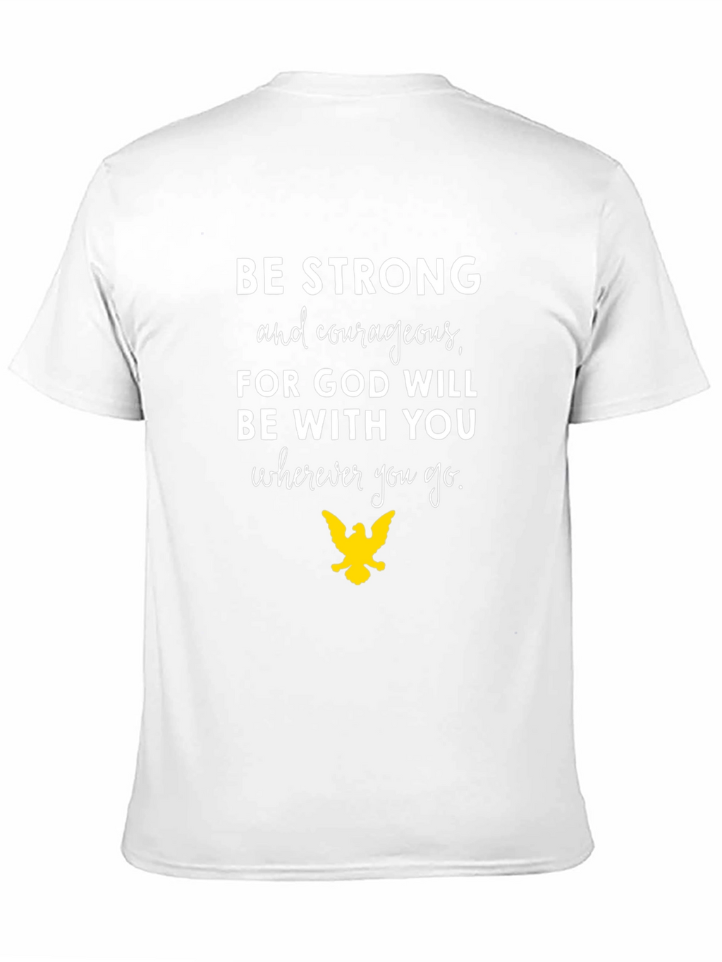 Inspirational Graphic Tee - Be Strong Courageous
