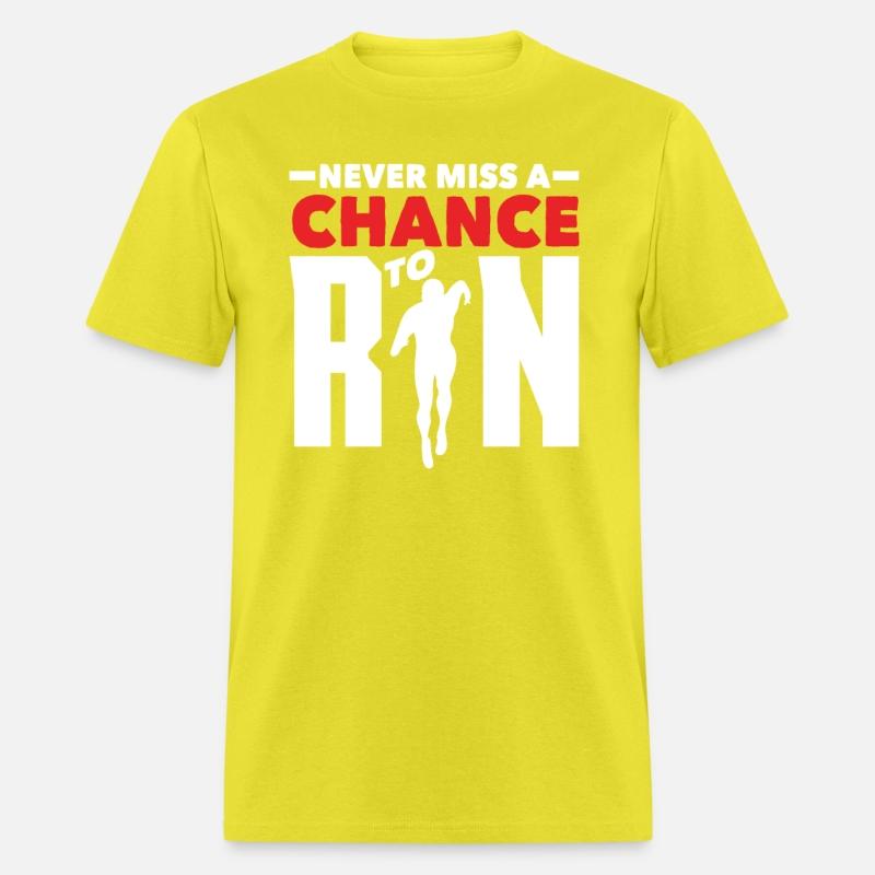 Never Miss A Chance To Run