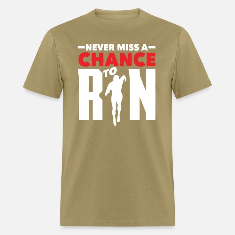 Never Miss A Chance To Run