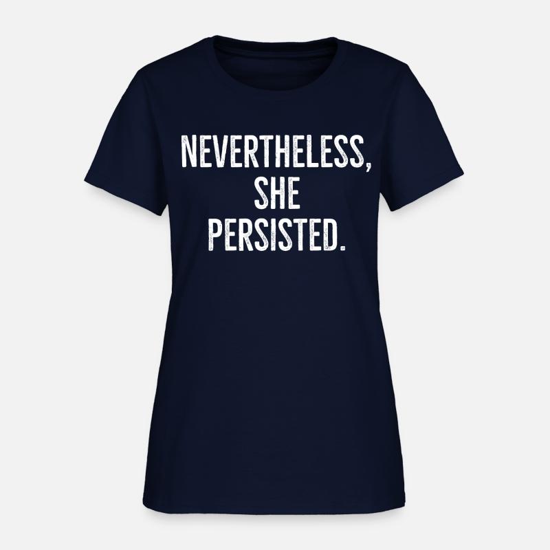 Nevertheless, She Persisted