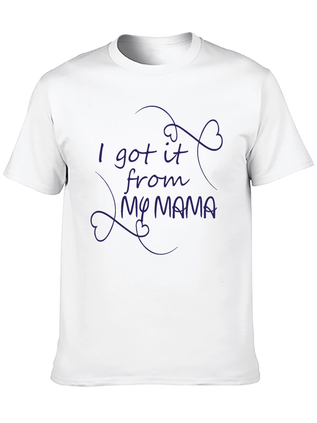 I Got It From My Mama Graphic Tee