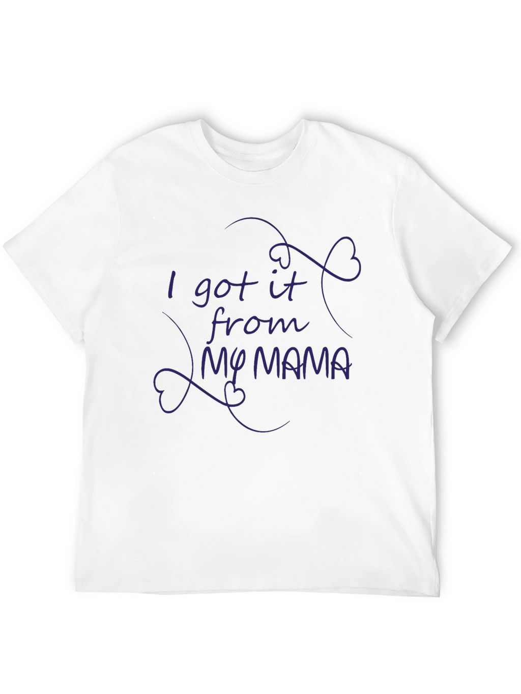I Got It From My Mama Graphic Tee
