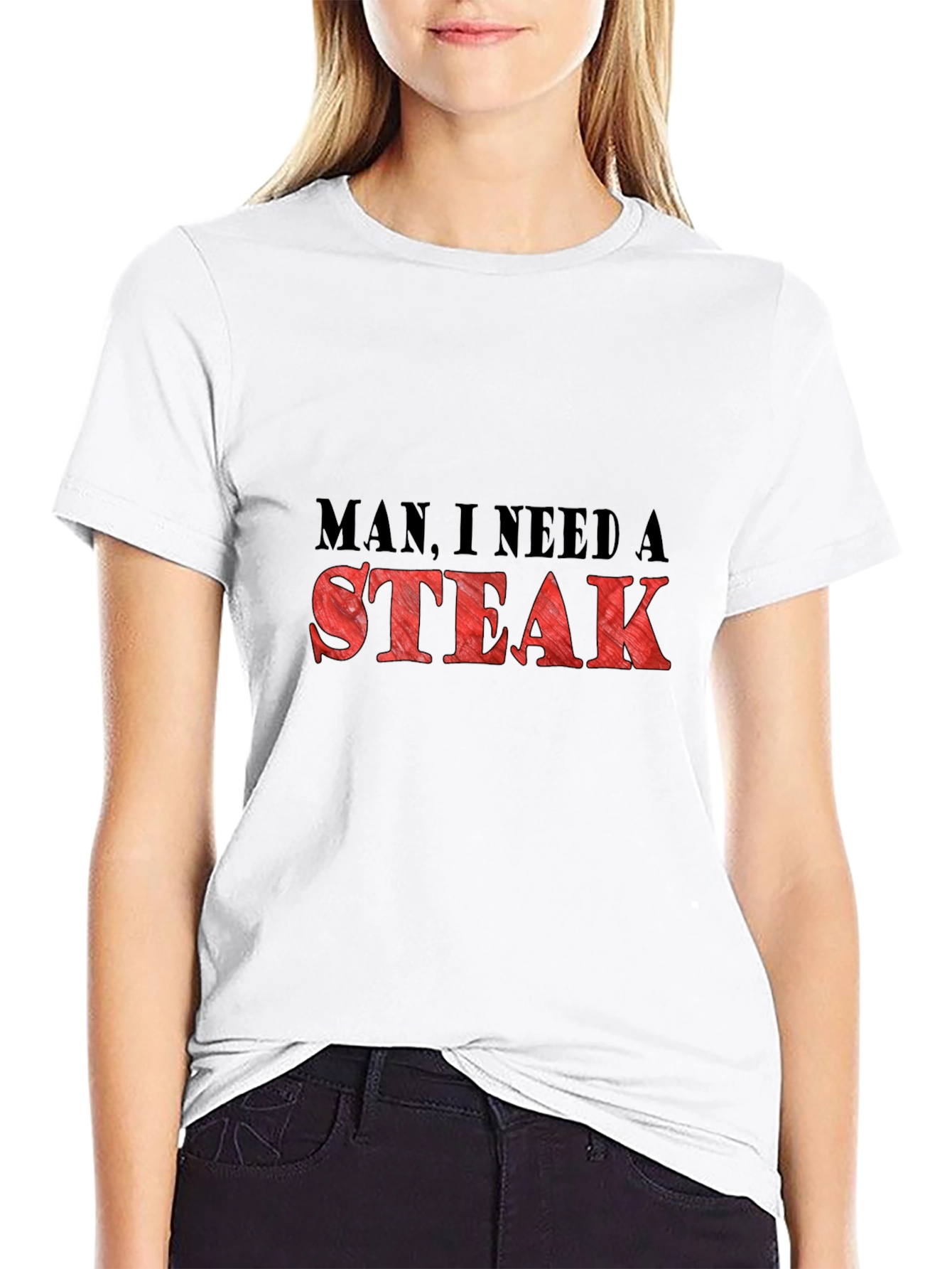 Man I Need a Steak Graphic T-Shirt