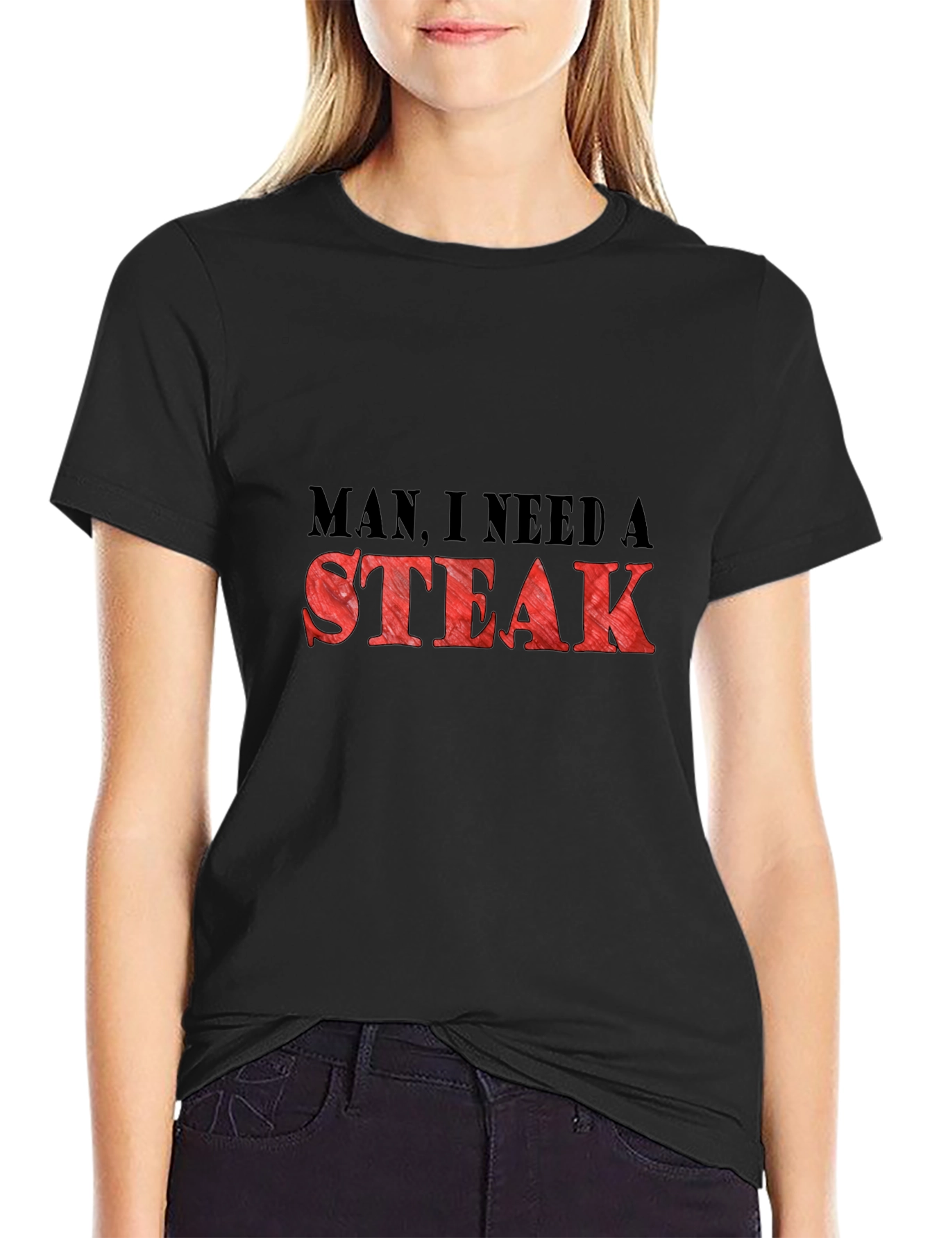 Man I Need a Steak Graphic T-Shirt