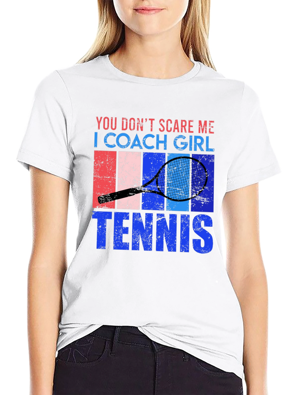 You Dont Scare Me Tennis Coach Girl T-Shirt