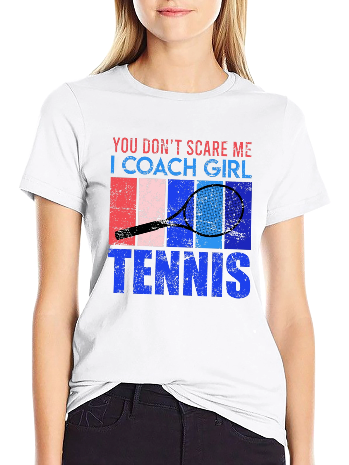 You Dont Scare Me Tennis Coach Girl T-Shirt