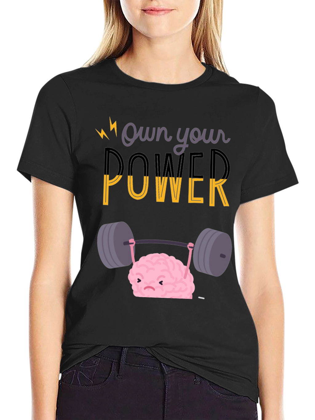 Own Your Power T-Shirt - Brain Lifting Weights