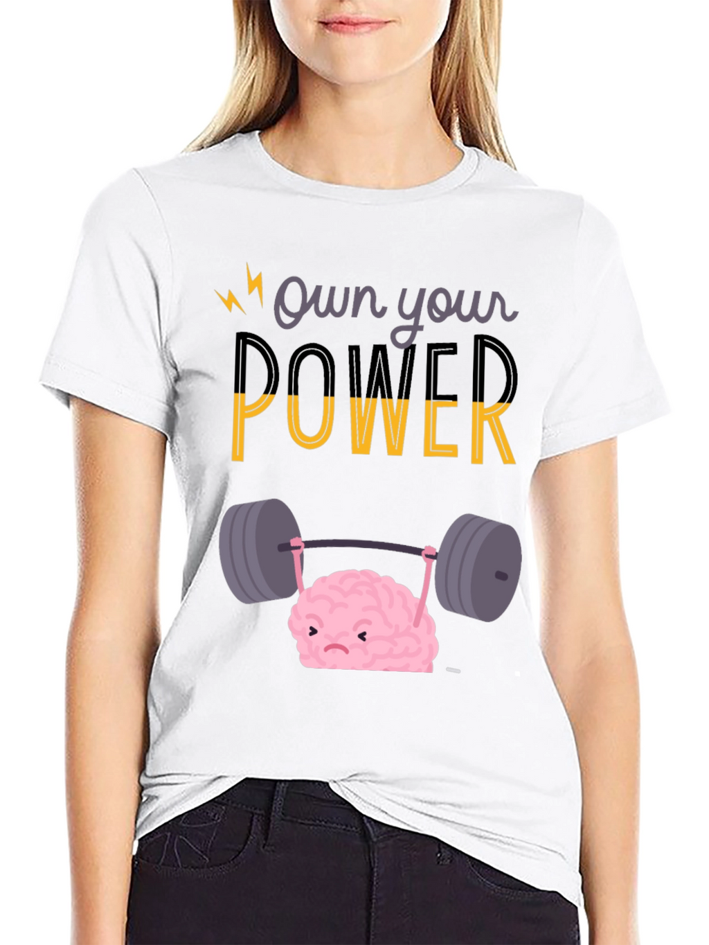 Own Your Power T-Shirt - Brain Lifting Weights