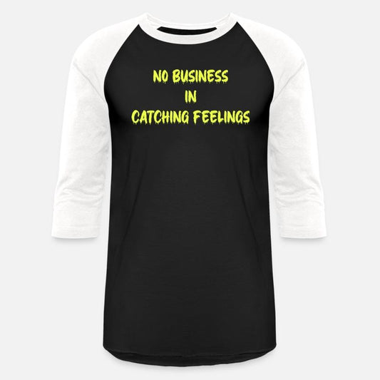 No Business In Catching Feelings