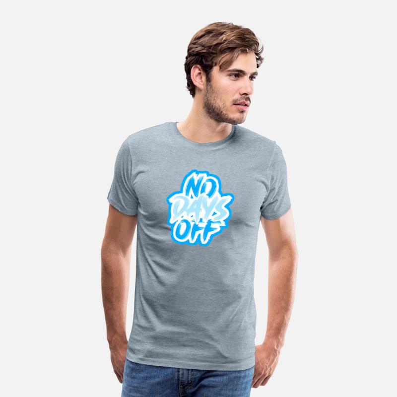 NO DAYS OFF Motivational Tee