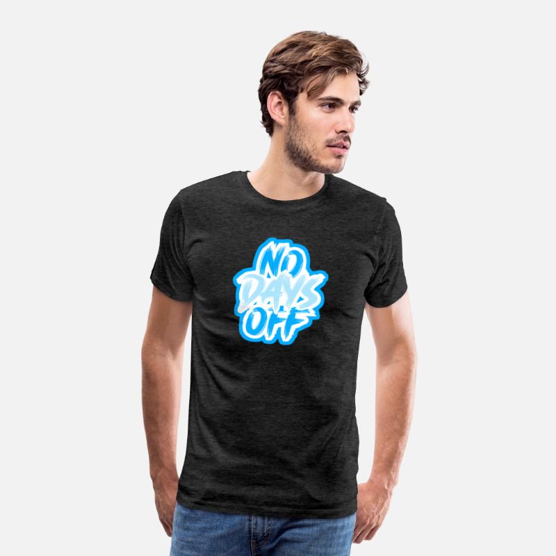 NO DAYS OFF Motivational Tee