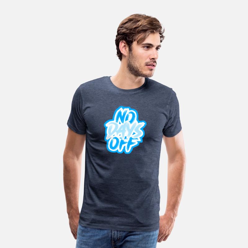 NO DAYS OFF Motivational Tee