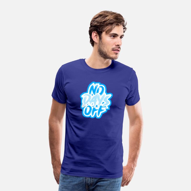 NO DAYS OFF Motivational Tee
