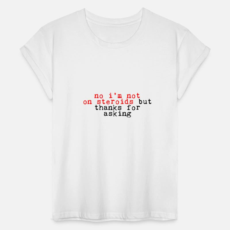 No, I'm Not On Steroids, But Thanks For Asking 4