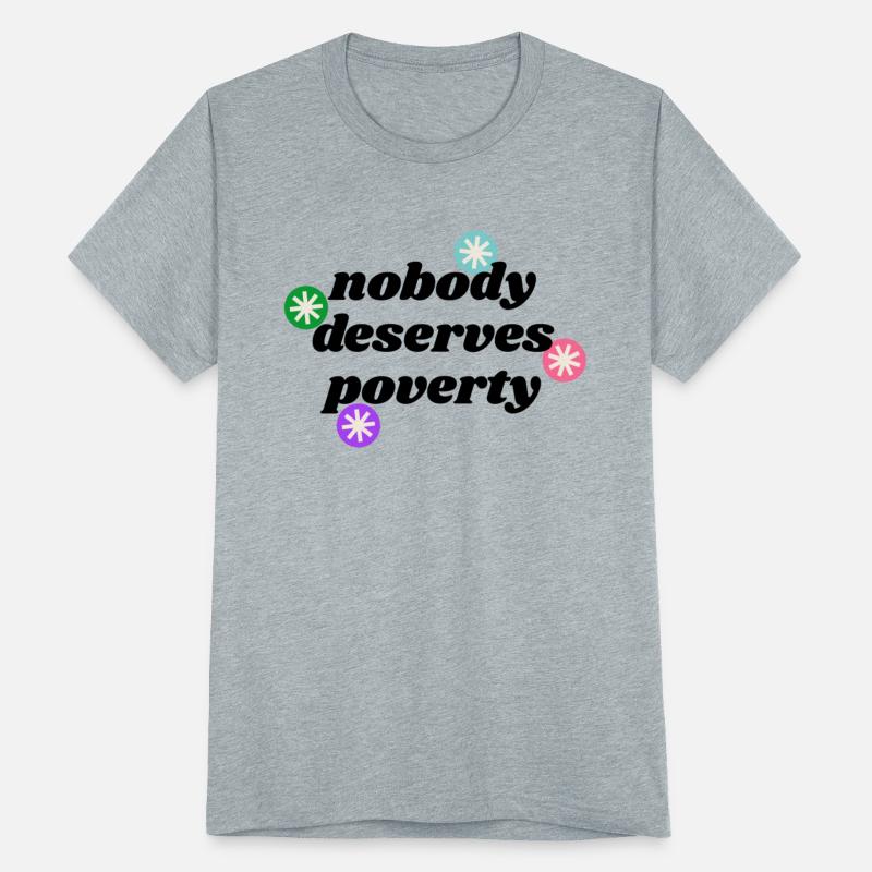 Nobody Deserves Poverty Homeless Politics cool