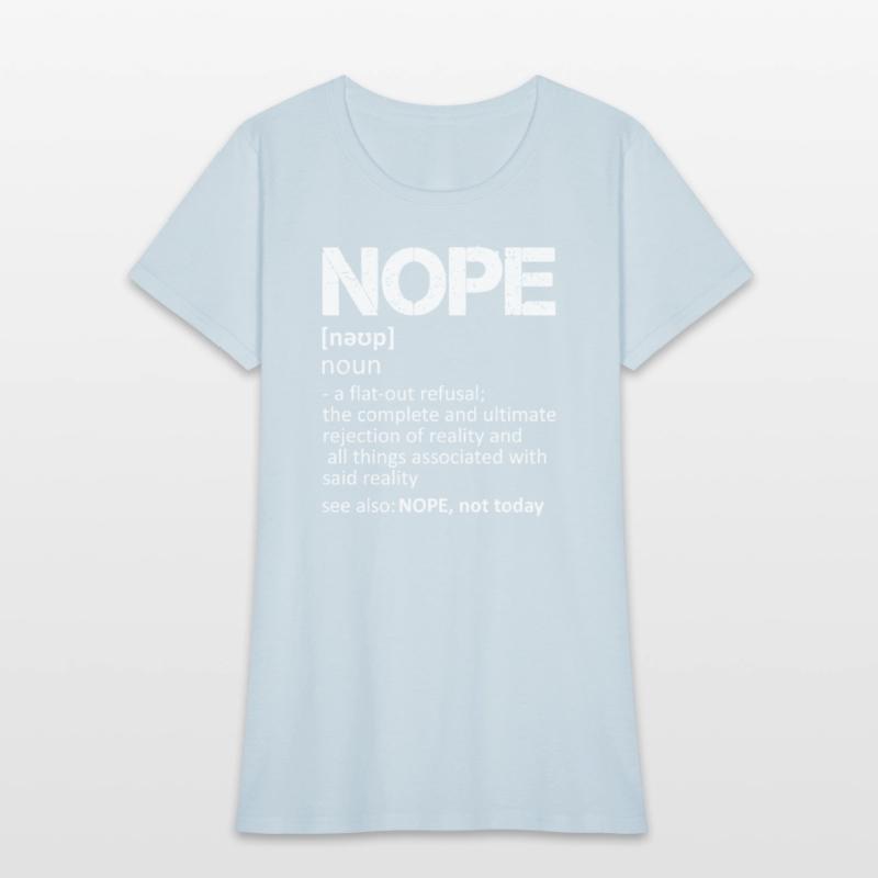 NOPE, noun, not today