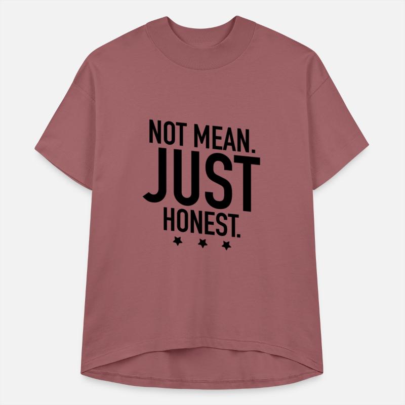 Not mean just honest