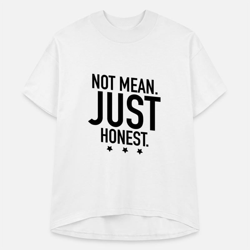 Not mean just honest